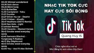 Nhạc Điện Tử Sôi Động Phối Theo Phong Cách Tik Tok Hay Nhất Thế Giới || QuangHuyIS