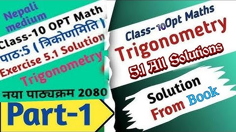 Class-10 // Opt Math // Trigonometry (त्रिकोणमिति) 5.1 // Part-1 // All Solutions // By Tech NP