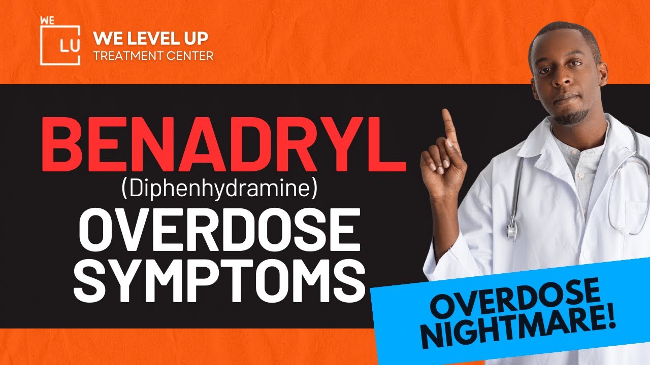 Benadryl Overdose Nightmare