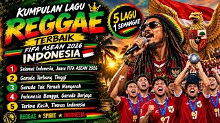  🇮🇩INDONESIA JUARA FIFA ASEAN 2026!🏆 Kumpulan Lagu Reggae Kemenangan Garuda Merah Putih ❤️