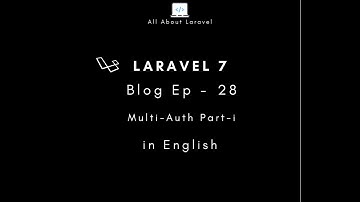 Laravel 7 blog (Episode 28 Multi-Authentication Part-i in english)