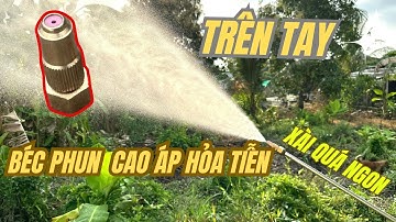 Trên tay béc xịt thuốc cao áp hỏa tiễn lổ bằng sứ phun xa rộng 3-5m ít hao sương nhuyễn GIÁ RẺ