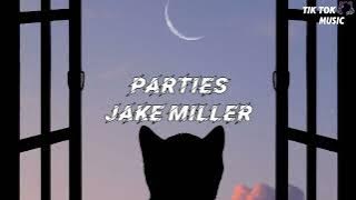 Parties - Jake Miller【Lyrics】