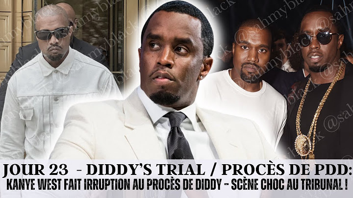 [JOUR 23]  PROCÈS DIDDY : KANYE WEST DÉBARQUE SANS PRÉVENIR ! CE QUI S’EST PASSÉ VA VOUS CHOQUER!