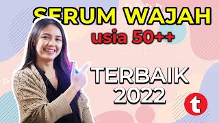 10 Serum Wajah Terbaik Untuk Usia 50-an, Serum Flek Hitam dan Anti Aging Terlaris 2023