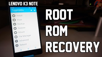 Lenovo K3 Note - Rooting and Custom ROMs Tutorial