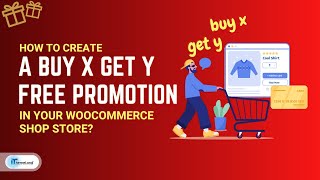 How to create a Buy X get Y free promotion in your WooCommerce shop Store?