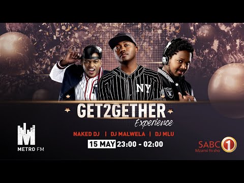 Metro Fm &Amp; Sabc 1 #Get2Getherexperience: 15 May2020