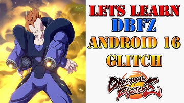 Lets learn DBFZ! - Android 16