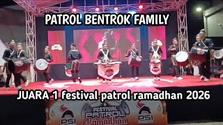 PATROL BENTROK FAMILY || JUARA 1 FESTIVAL RAMADHAN 2026 || RMS COMMUNITY 