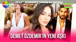 Demet Özdemir'in yeni Yunan DJ aşkı! Resimi