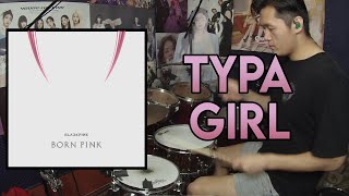 TYPA GIRL - BLACKPINK - DRUM COVER