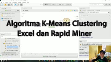 Implementasi K-means Clustering (Hitungan Manual Excel & Rapid Miner)