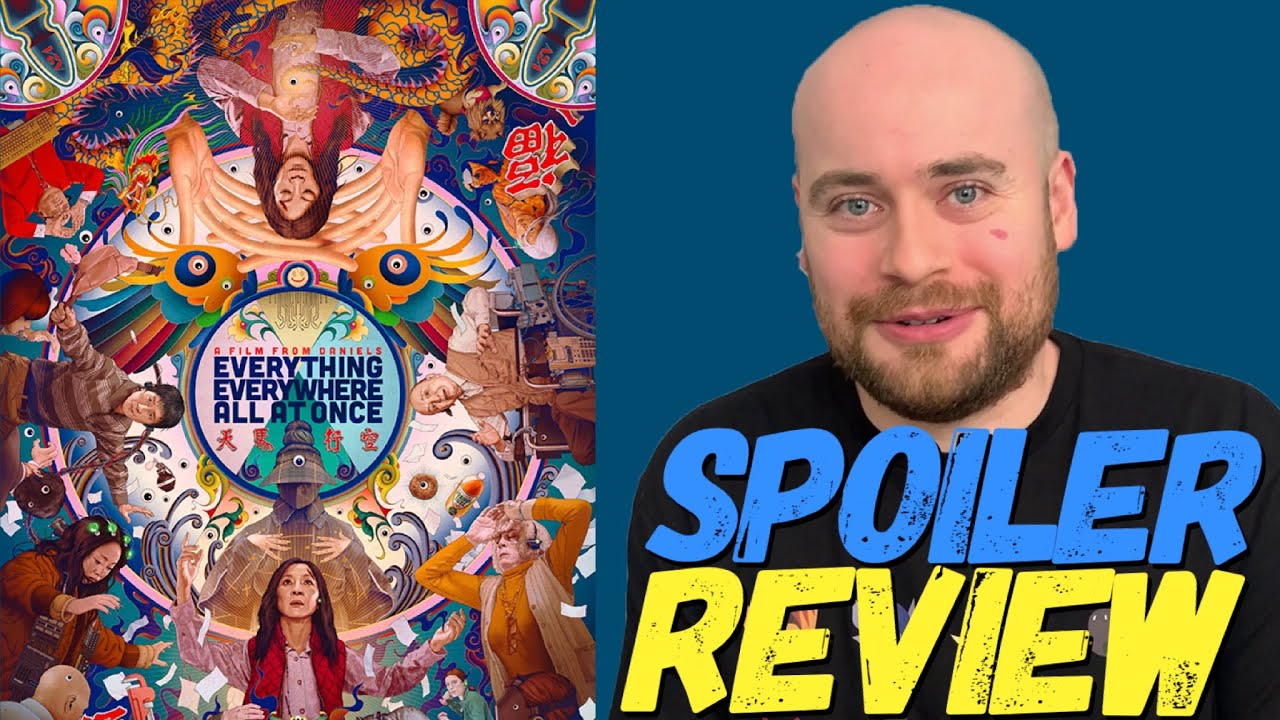 Everything Everywhere All at Once - Spoiler Review