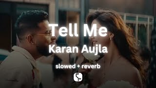 Tell Me - Karan Aujla | OneRepublic | Slowed and reverb