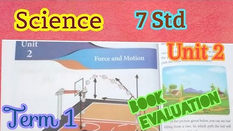 7 Std Science / Term 1 / Unit 2 - Force  & Motion / Book Back Answers Fully