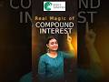 Real Magic of Compound Interest