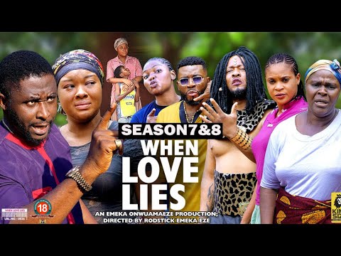 WHEN LOVE LIES (SEASON 7&8) - 2022 LATEST NIGERIAN NOLLYWOOD MOVIES