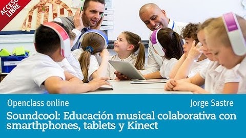 Soundcool : Educación musical colaboratival | UNIR OPENCLASS