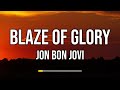 Jon Bon Jovi - Blaze Of Glory (Lyrics)