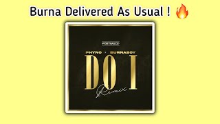 MAKINDE !!! Burna Delivered As Usual || Phyno ft Burnaboy “Do I” || (Reaction/Review)
