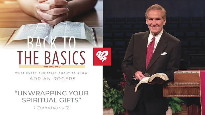 Adrian Rogers: Unwrapping Your Spiritual Gifts