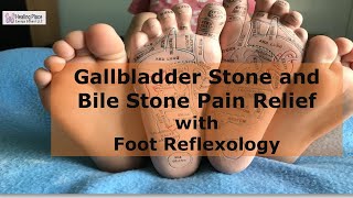 Gallbladder Stone and Bile Stone PAIN RELIEF with Foot Reflexology