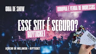 É confiável Nova plataforma de revenda de ingressos | Saiba como funciona a BuyTicket