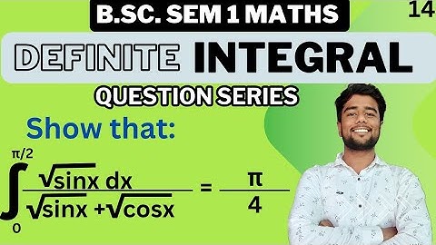 Show that Integral 0 to pi/2 √(sinx)dx /√(sinx) + √(cosx)  = π/4 | Definite integral