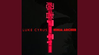 Video thumbnail of "Luke Cyrus - Ninja Archer"