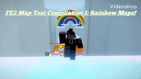 Roblox | FE2 Map Test Complication 1: Rainbow Maps!