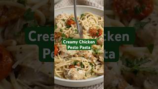 Creamy Chicken Pesto Pasta | Easy 30 Minute Dinner