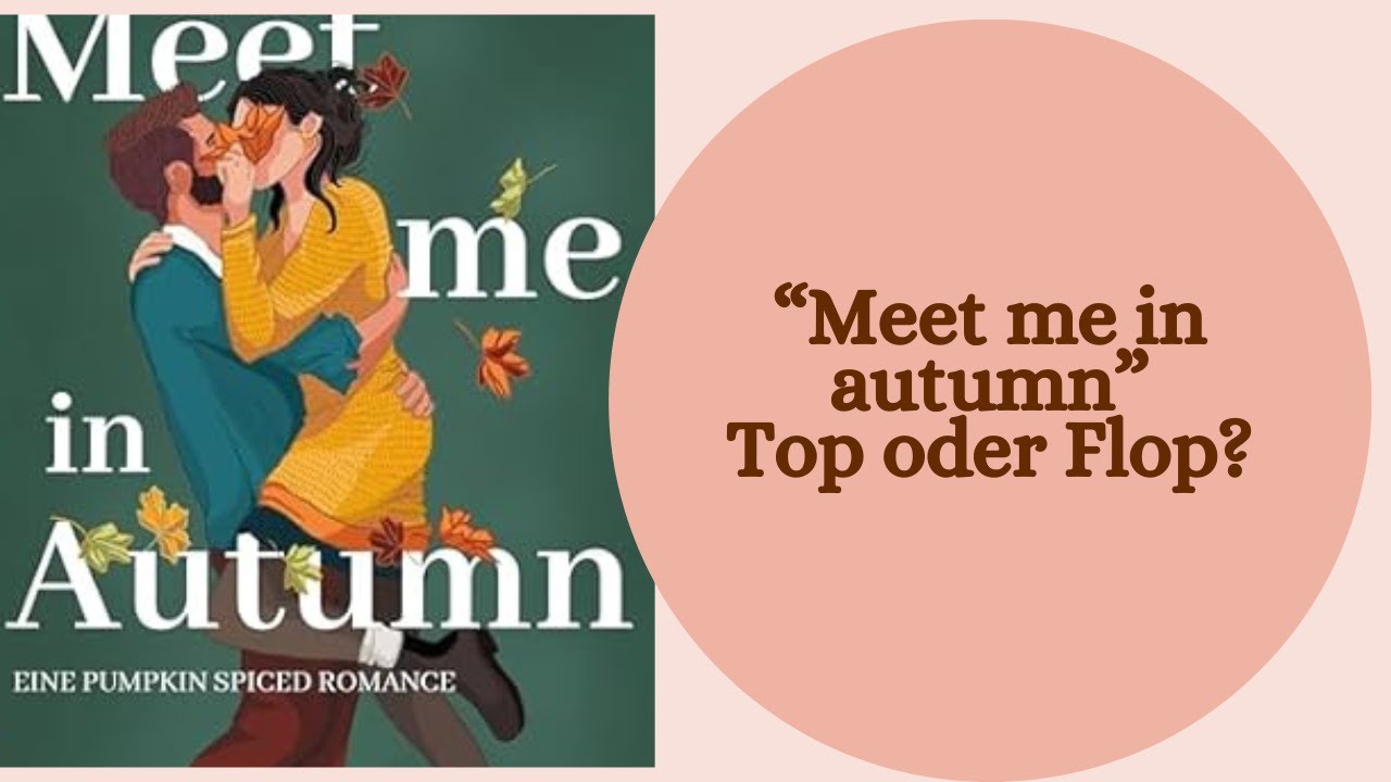 Meet me in Autumn Top oder Flop? YouTube