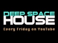 Deep Space House Show 056 | 100% Underground Deep Mix | 2013