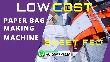 Sheet Fed Paper Bag Machine🇮🇳| Low Cost Paper Bag Making Machine| Paper Bag Machine From ₹15 Lakhs