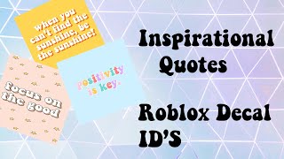 ♥Inspirational Quotes Decal ID's for Roblox♥ | Aesthetic | Bloxburg