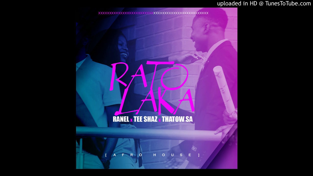 Ranel x Tee Shaz x Thatow SA - RATO LAKA (Official Audio) - YouTube
