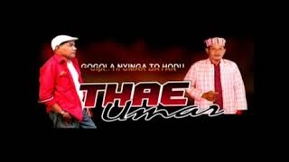 THAE UMAR - GOGOLA NYINGA TOHODU