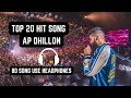 Top 20  ap dhillon  8d hit song list  use headphones  8djustshzzz