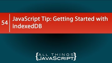 Getting Started with indexedDB