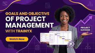 Goals and objectives of project management with trainyx