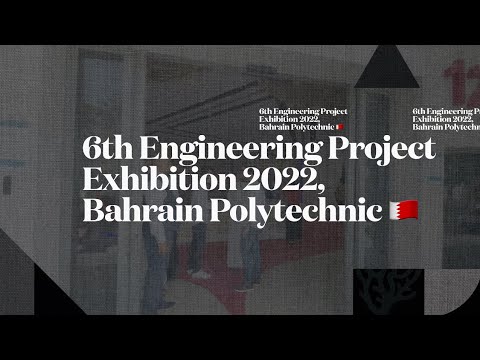Bahrain Polytechnic 6th Engineering Project Exhibition 2022