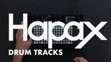 HAPAX TUTORIALS – EP02 – DRUM TRACKS