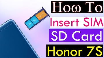Honor 7S : How to Insert SIM & MicroSD Card