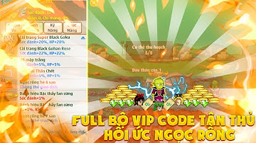 Hồi Ức Ngọc Rồng - Nhập Full Code Tân Thủ Còn Hạn Sử Dụng