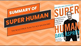 Living Longer and Living Better| Super Human by Dave Asprey | Summary in Urdu/ Hindi