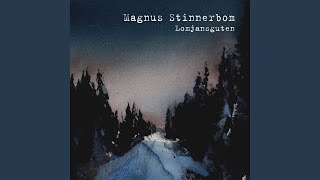 Video thumbnail of "Magnus Stinnerbom - Lomjansvalsen"