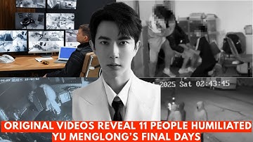 Director Ching Breaks Silence: Original Videos Reveal 11 People Humiliated  Yu Menglong’s Final Days