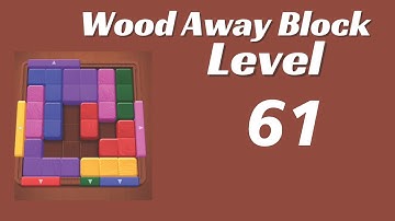 Wood Away Block Level 61 | Wood Away Block 61