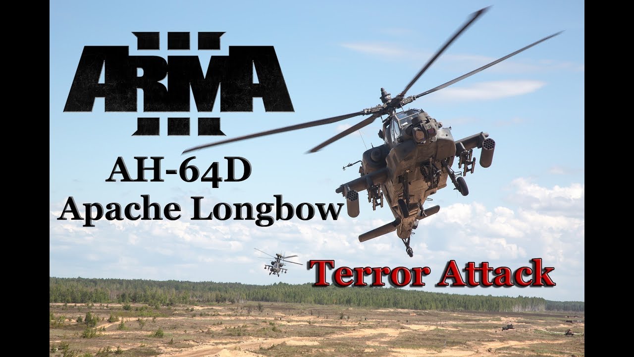 Arma 3 Cinematics AH64 Apache Longbow Trailer Terror Attack YouTube